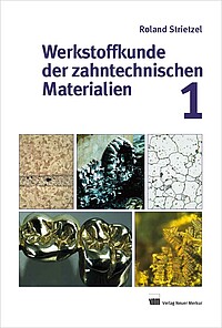 Werkstoffkunde der zahntechnischen Materialien