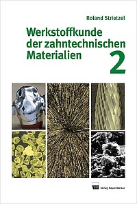 Werkstoffkunde der zahntechnischen Materialien 2